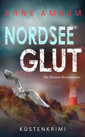 [Nordsee-Kommissare 20] • Nordsee Glut